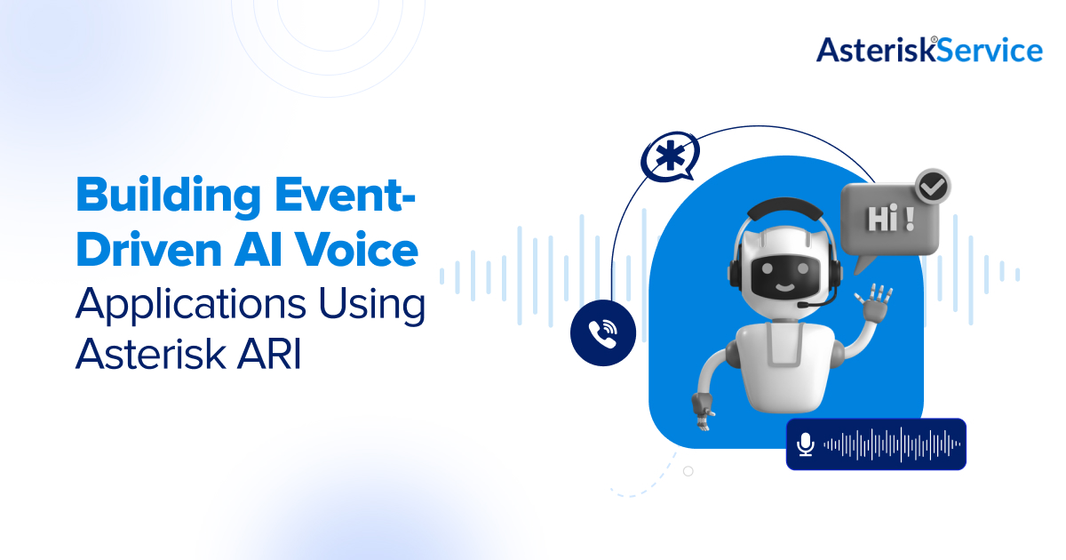 Building Event-Driven AI Voice Applications Using Asterisk ARI