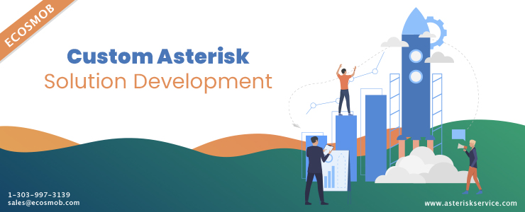 What Do You Get Through Custom Asterisk Development Services