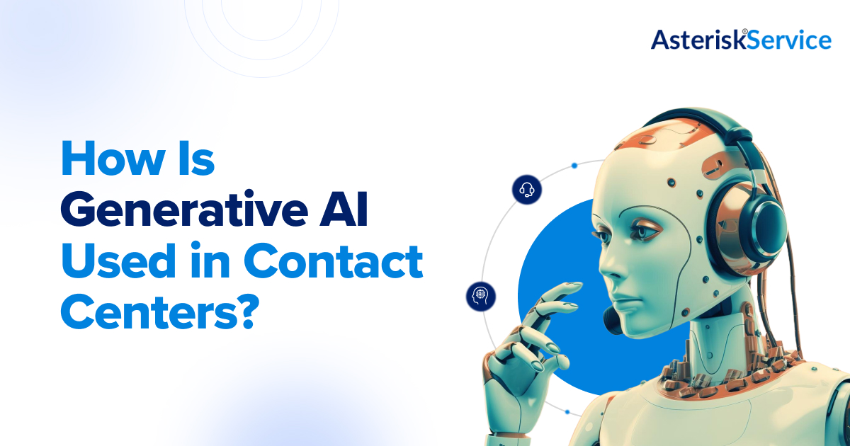 How Is Generative AI Used in Contact Centers