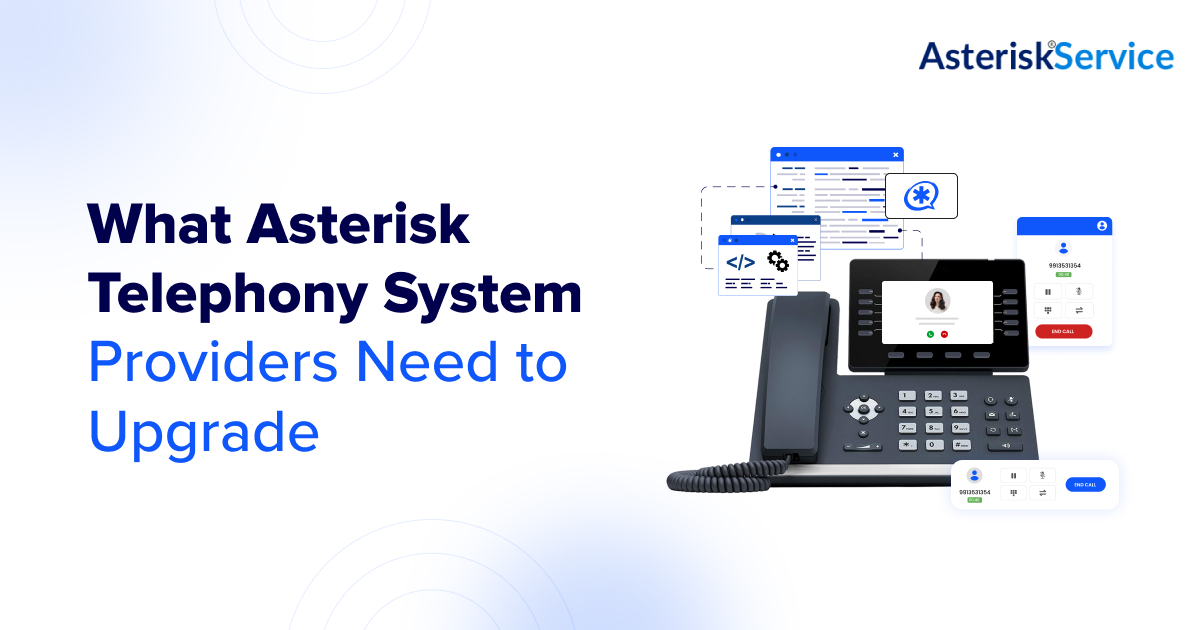 What Asterisk Telephony System Providers Need to Upgrade banner